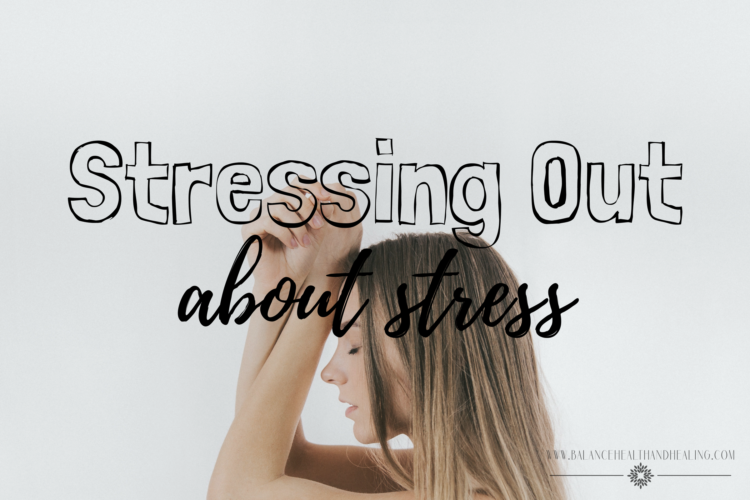 Stressing Out About Stress