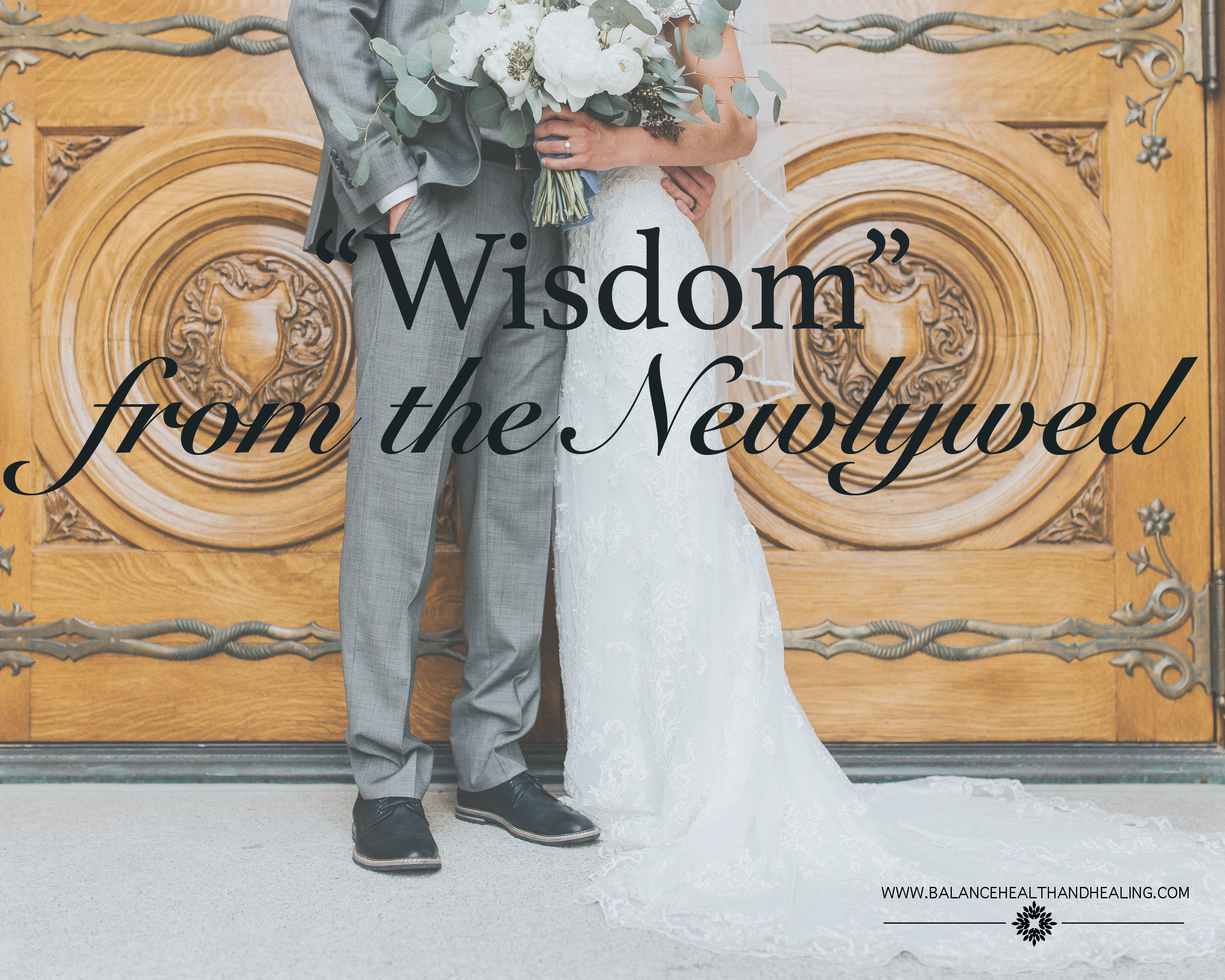 “Wisdom” from the Newlywed
