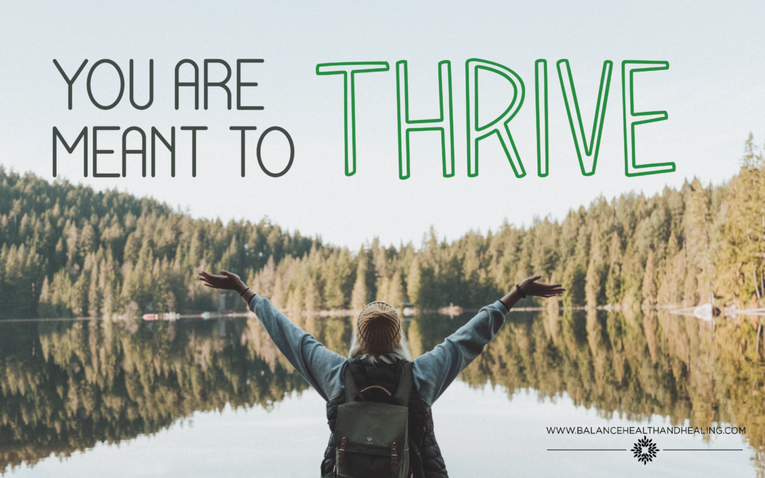 You are Meant to Thrive