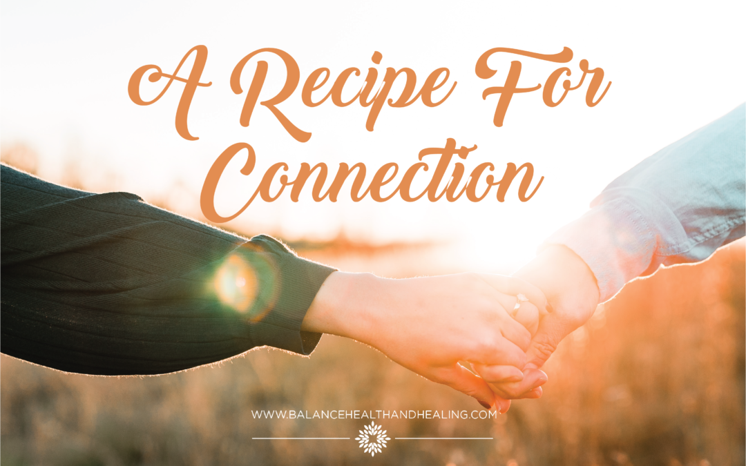 A Recipe for Connection