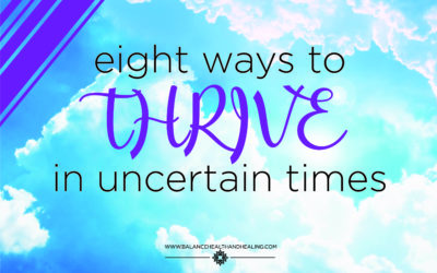 8 Ways to Thrive in Uncertain Times
