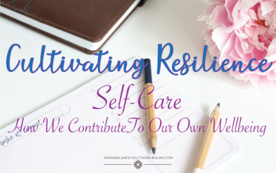 Cultivating Resilience: Self-Care