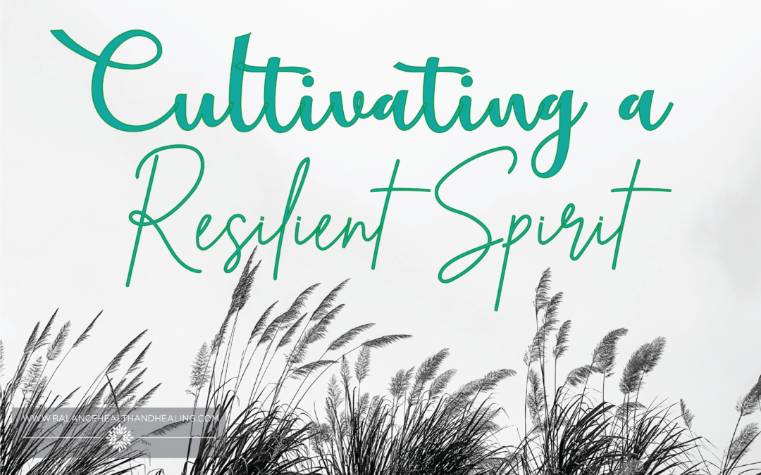 Cultivating a Resilient Spirit