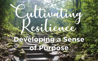 Cultivating Resilience: Developing a Sense of Purpose