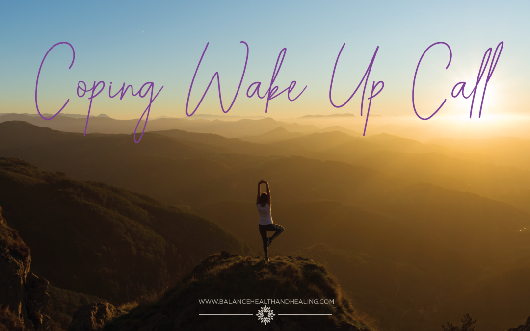 Coping Wake Up Call