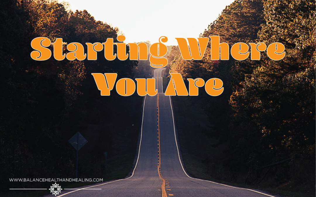 Starting Where You Are