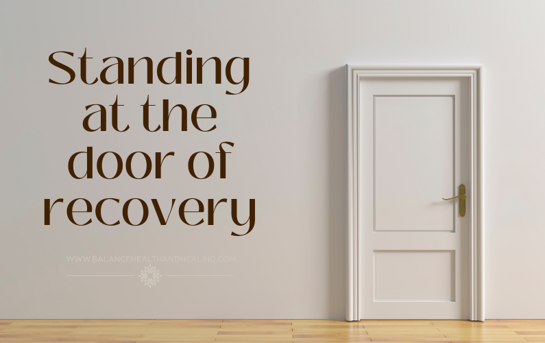 Standing at the Door of Recovery