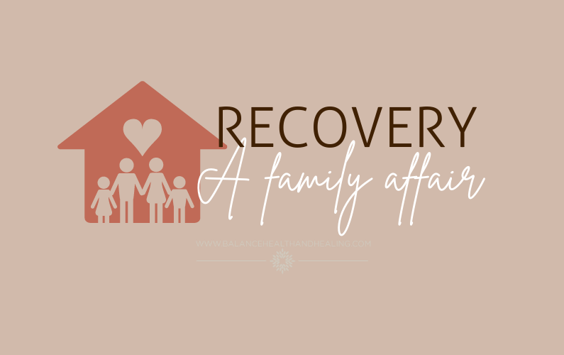 Recovery: A Family Affair