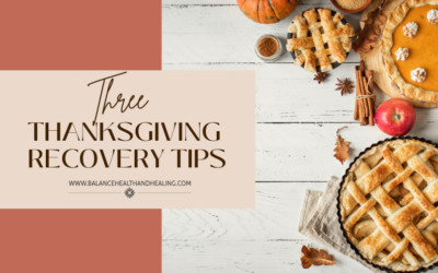 Three Thanksgiving Recovery Tips