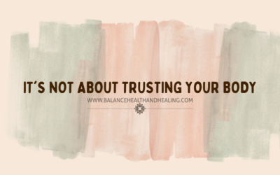 It’s not about Trusting your Body