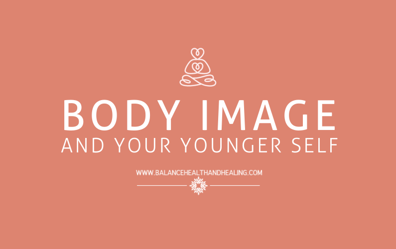 Body Image and Your Younger Self