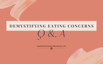 Demystifying Eating Concerns Q & A