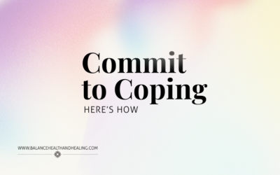 Commit to Coping, Here’s How