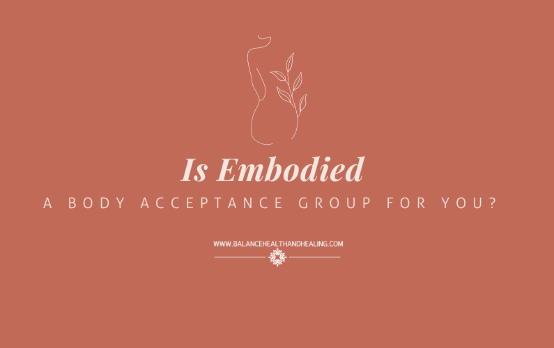 Is Embodied: A Body Acceptance Group for you?