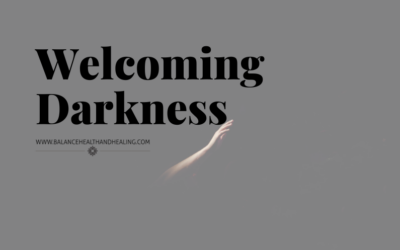 Welcoming Darkness