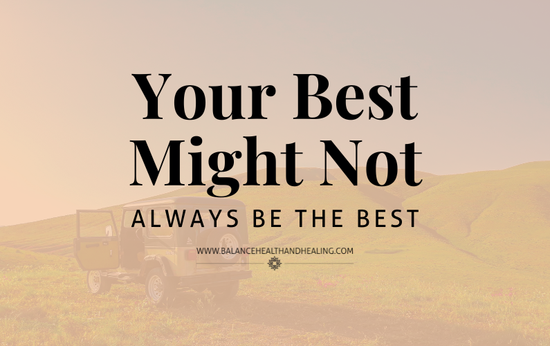 Your Best Might Not Always Be the Best