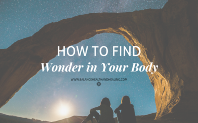 How to Find Wonder in Your Body