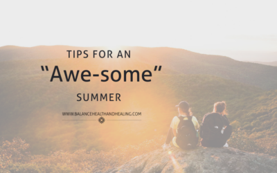 Tips For an “Awe-some” Summer